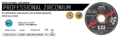 INCOFLEX TARCZA DO METALU  400 x 4,0 x 32mm PROFESIONAL ZIRCONIUM DO STALI WYSOKOSTOP./ŻELIW/STALIW